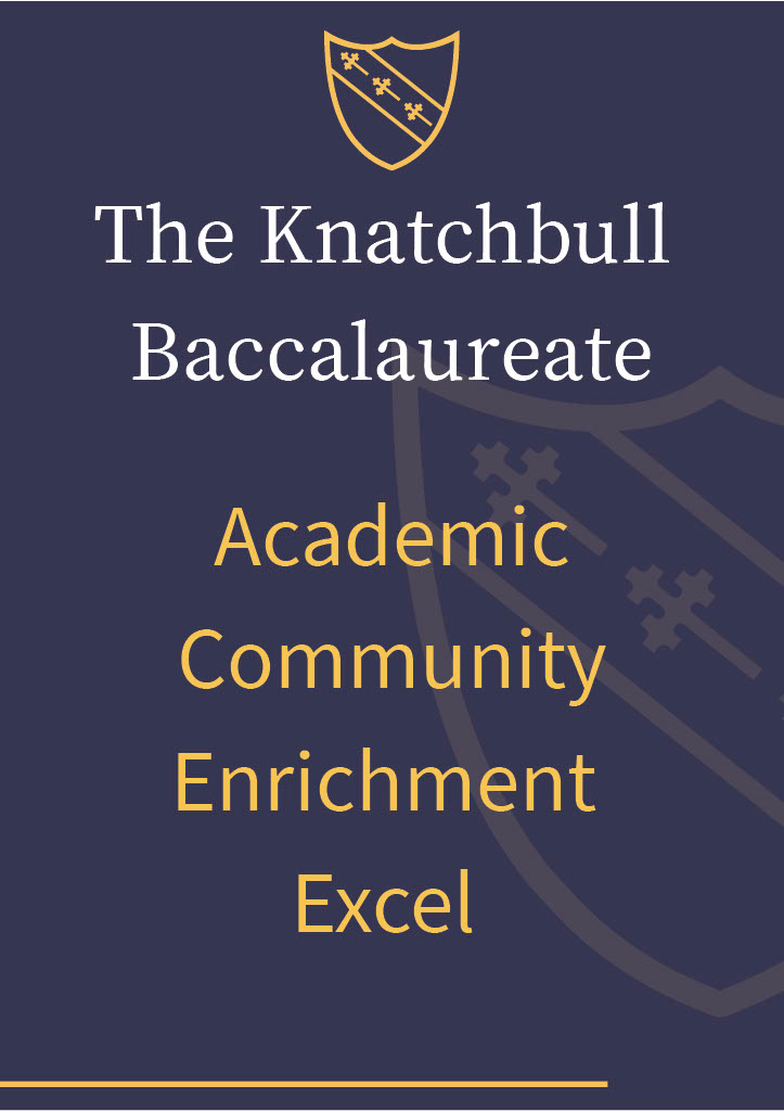 The Knatchbull Baccalaureate: Academic, Community, Enrichment, Excel